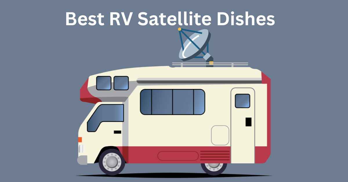 Best RV Satellite Dishes | Best Satellite Internet for RV | Waggle