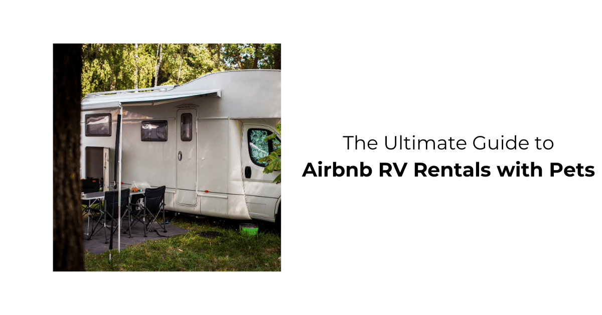 The Ultimate Guide to Airbnb RV Rentals: Tips for Traveling with Pets ...