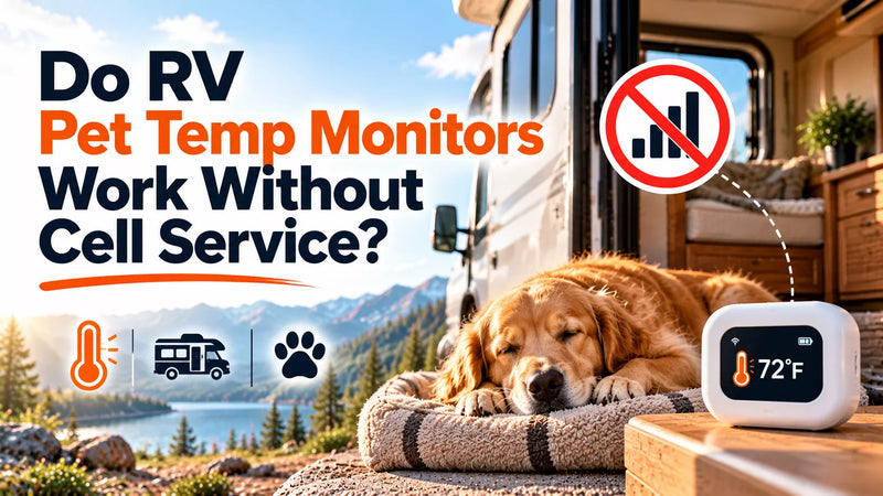 Do Rv pet temp monitors work without cell service